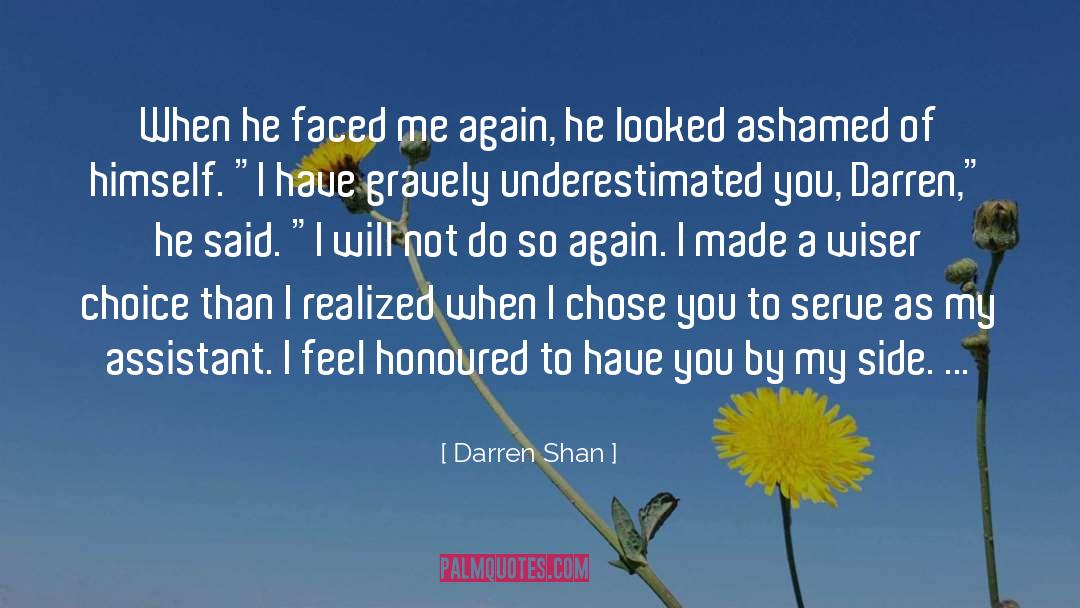 Darren Shan Quotes: When he faced me again,