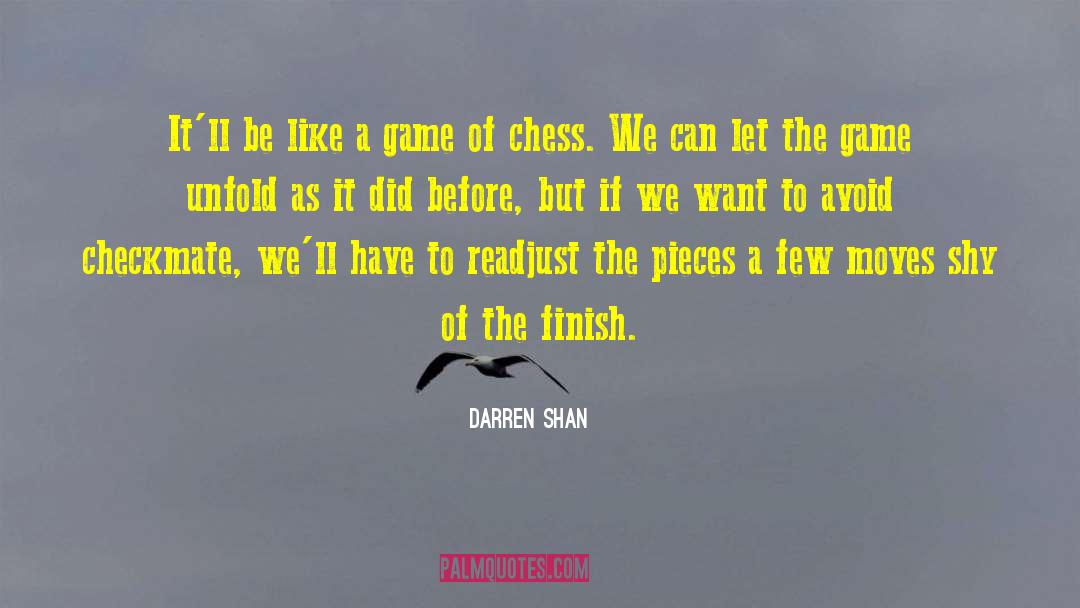 Darren Shan Quotes: It'll be like a game