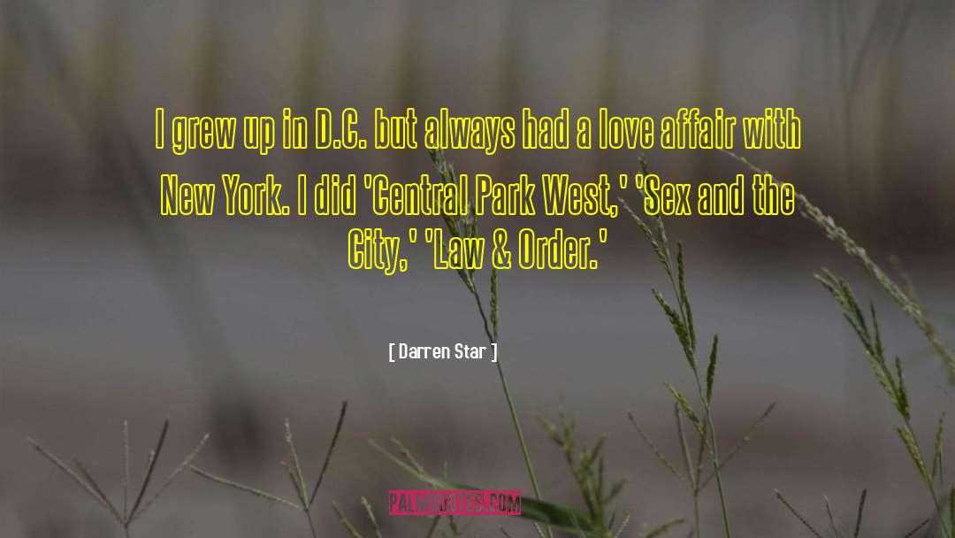 Darren Star Quotes: I grew up in D.C.