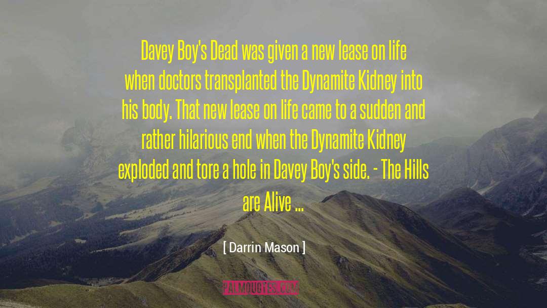 Darrin Mason Quotes: Davey Boy's Dead was given