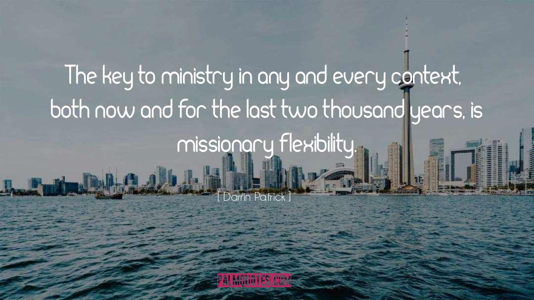 Darrin Patrick Quotes: The key to ministry in