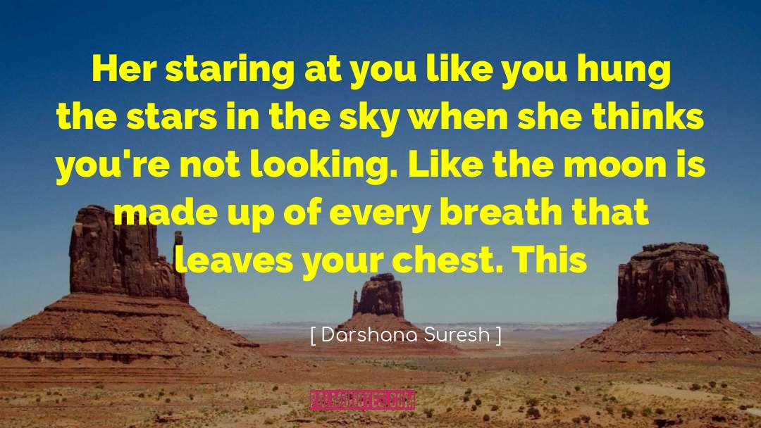 Darshana Suresh Quotes: Her staring at you like