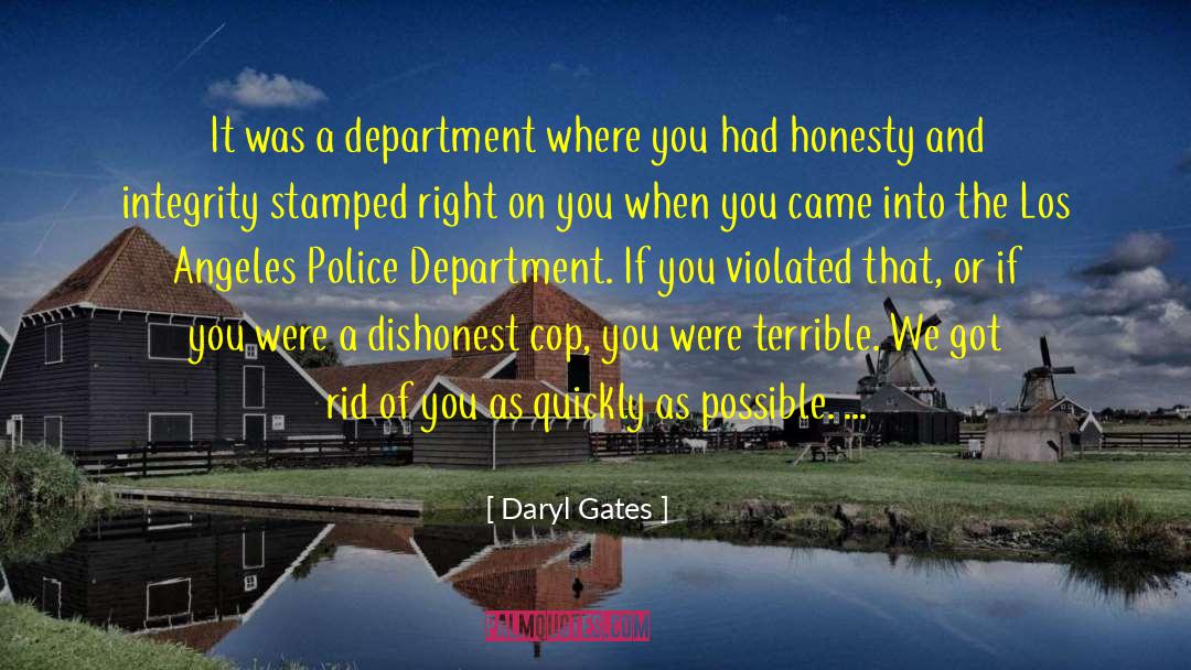 Daryl Gates Quotes: It was a department where