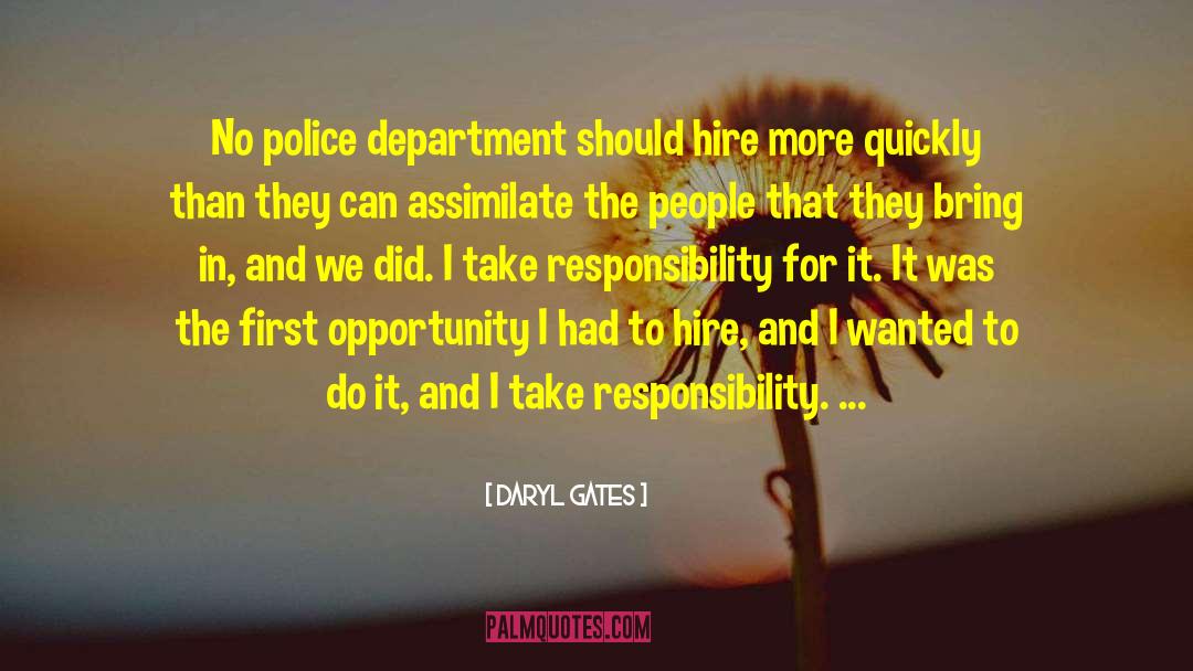 Daryl Gates Quotes: No police department should hire