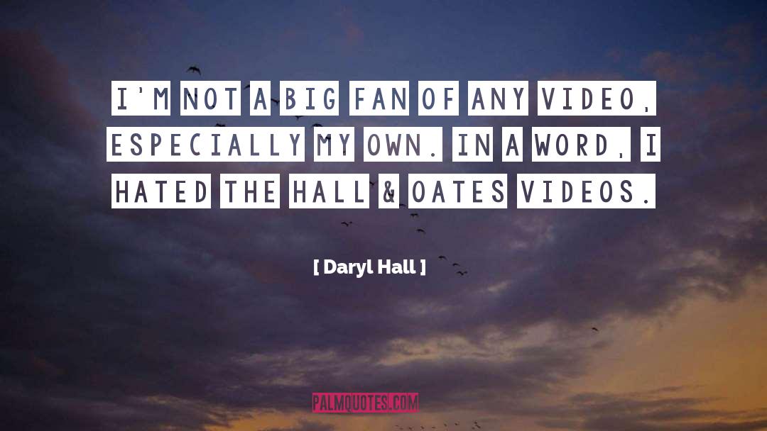 Daryl Hall Quotes: I'm not a big fan