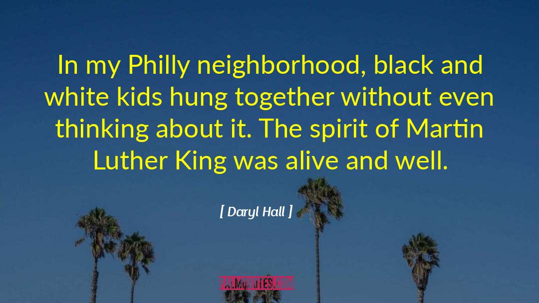 Daryl Hall Quotes: In my Philly neighborhood, black