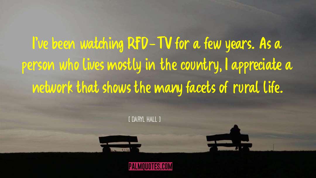 Daryl Hall Quotes: I've been watching RFD-TV for