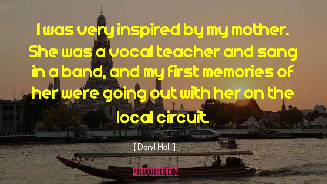 Daryl Hall Quotes: I was very inspired by