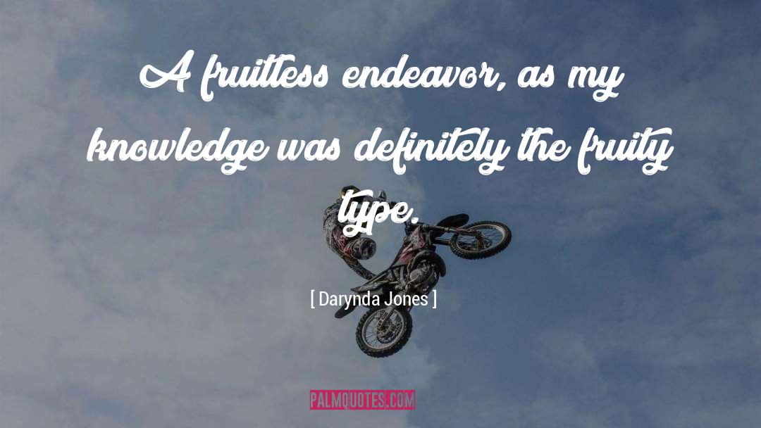 Darynda Jones Quotes: A fruitless endeavor, as my