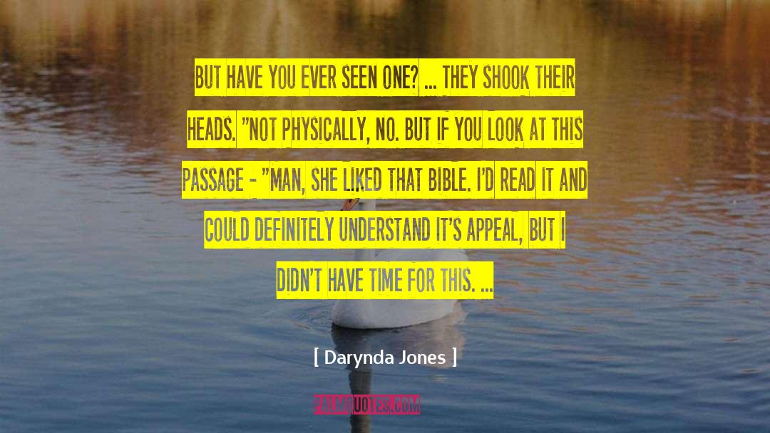 Darynda Jones Quotes: But have you ever seen