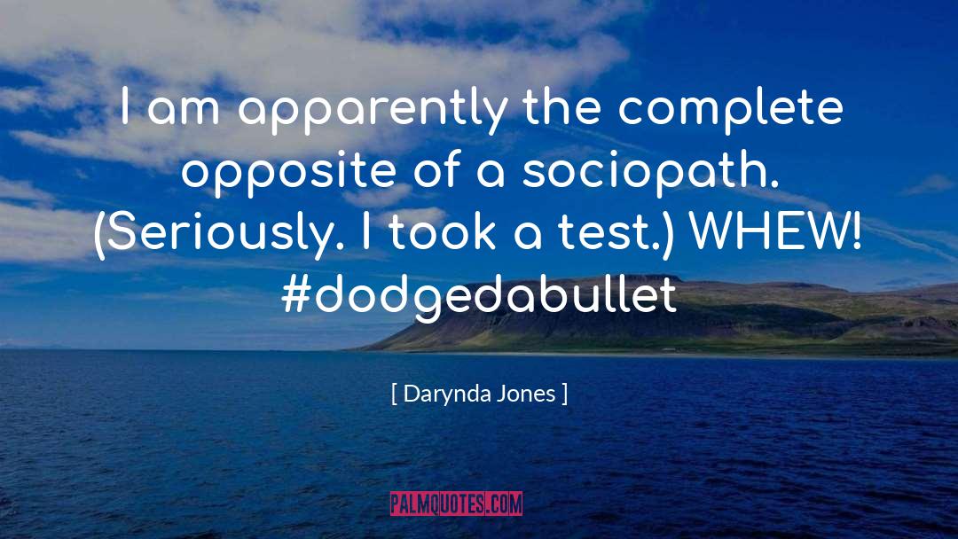 Darynda Jones Quotes: I am apparently the complete