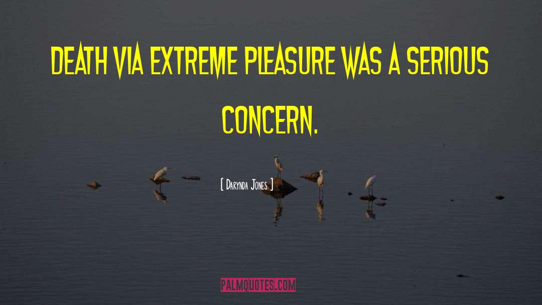 Darynda Jones Quotes: Death via extreme pleasure was