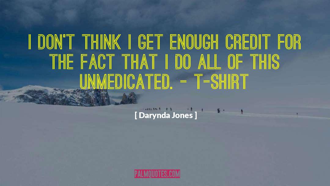 Darynda Jones Quotes: I don't think I get