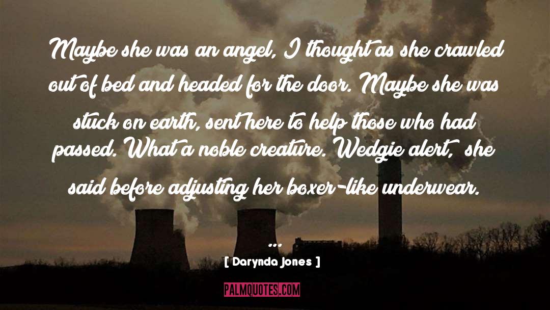 Darynda Jones Quotes: Maybe she was an angel,