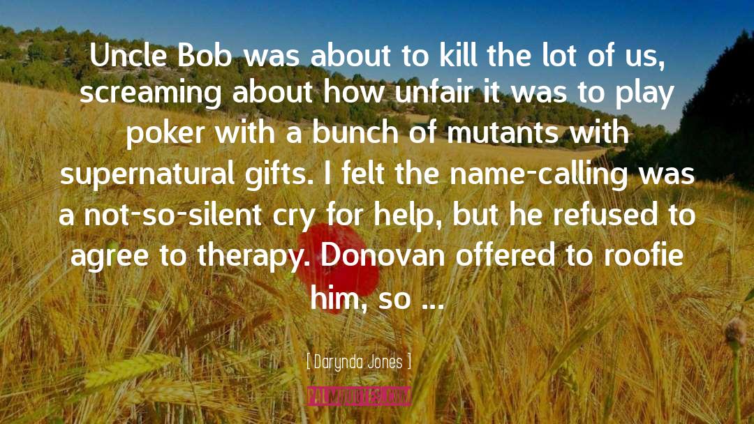 Darynda Jones Quotes: Uncle Bob was about to