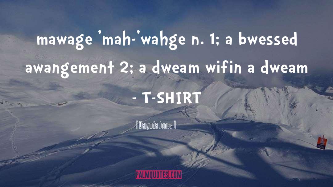 Darynda Jones Quotes: mawage 'mah-'wahge n. 1; a