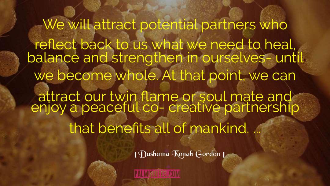 Dashama Konah Gordon Quotes: We will attract potential partners