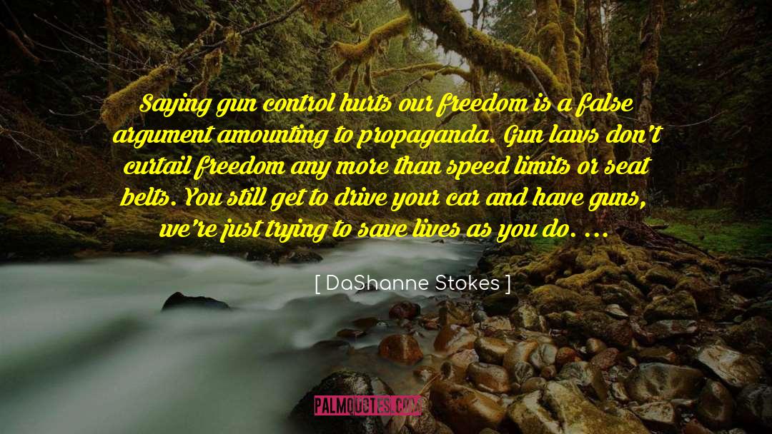 DaShanne Stokes Quotes: Saying gun control hurts our