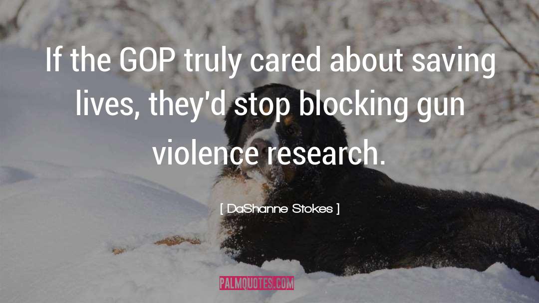 DaShanne Stokes Quotes: If the GOP truly cared