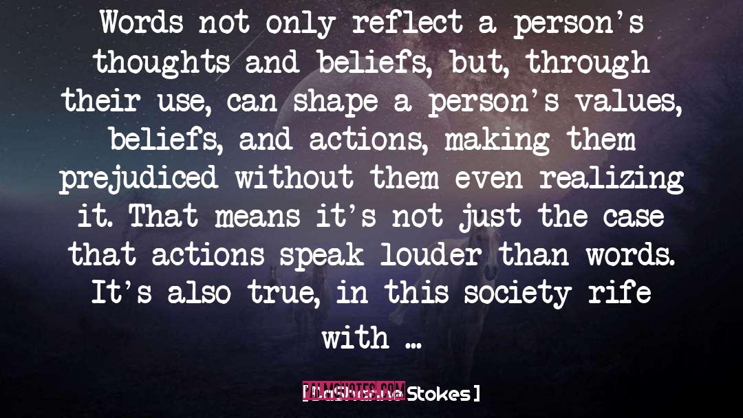 DaShanne Stokes Quotes: Words not only reflect a