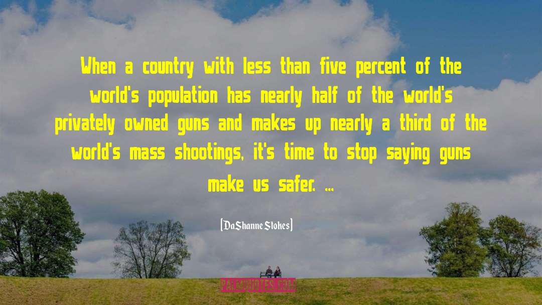 DaShanne Stokes Quotes: When a country with less