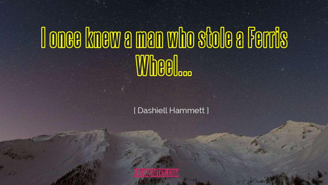 Dashiell Hammett Quotes: I once knew a man