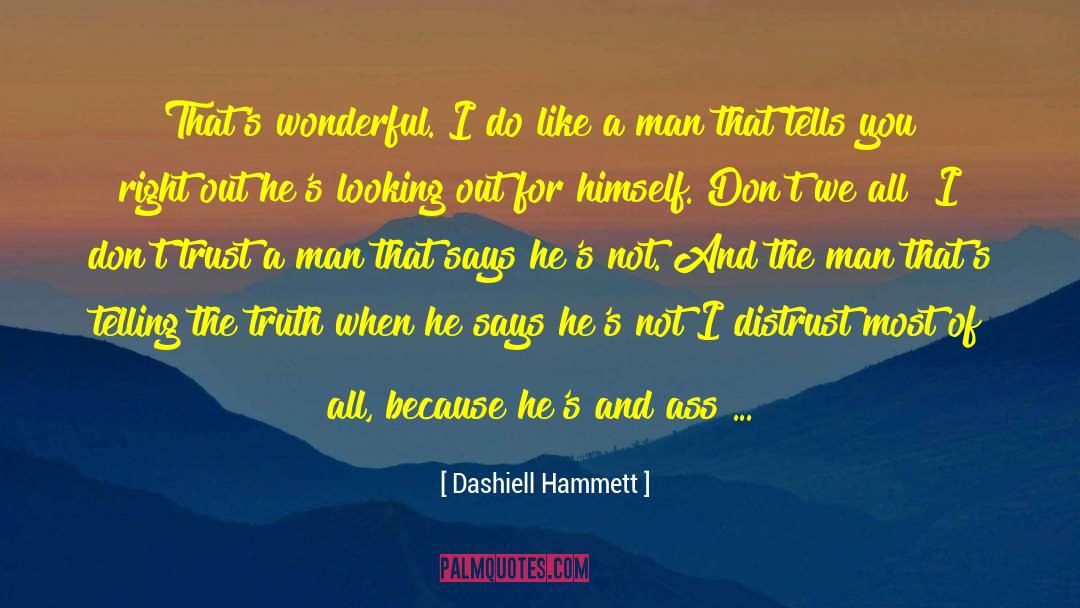 Dashiell Hammett Quotes: That's wonderful. I do like
