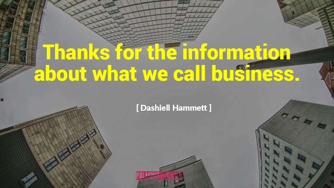 Dashiell Hammett Quotes: Thanks for the information about