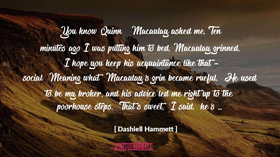 Dashiell Hammett Quotes: You know Quinn?