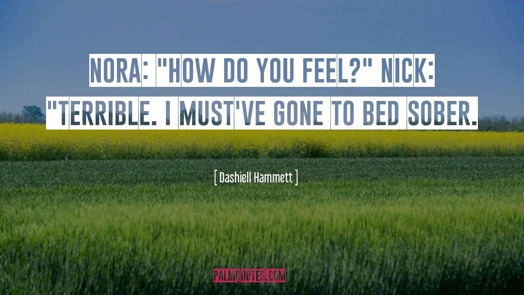 Dashiell Hammett Quotes: Nora: 