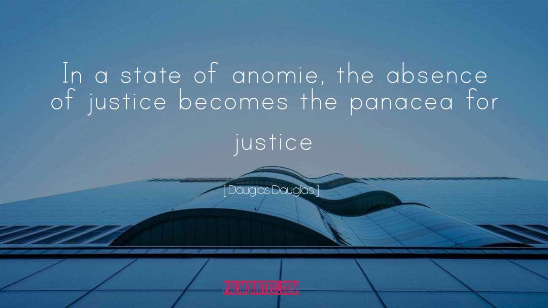 Dauglas Dauglas Quotes: In a state of anomie,