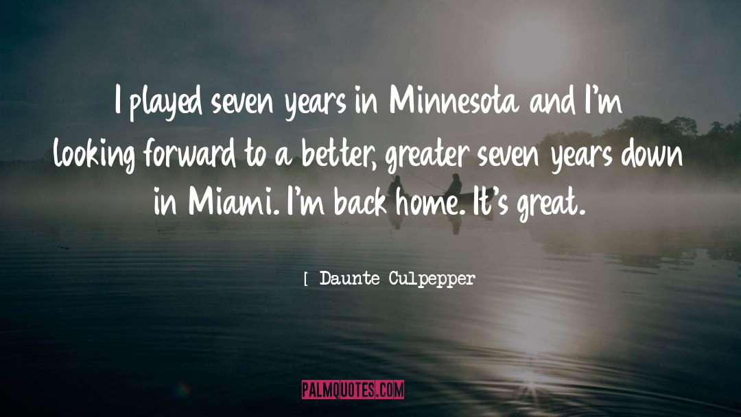 Daunte Culpepper Quotes: I played seven years in
