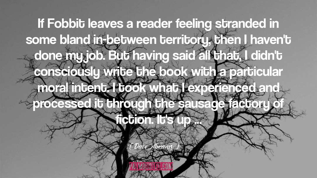 Dave Abrams Quotes: If Fobbit leaves a reader
