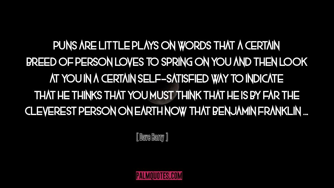 Dave Barry Quotes: Puns are little plays on