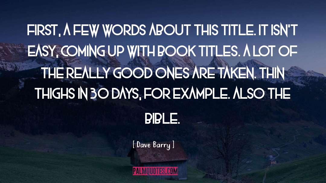 Dave Barry Quotes: First, a few words about