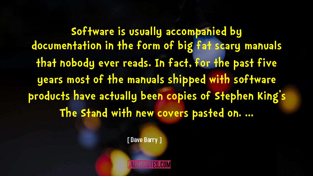 Dave Barry Quotes: Software is usually accompanied by