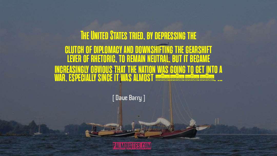Dave Barry Quotes: The United States tried, by