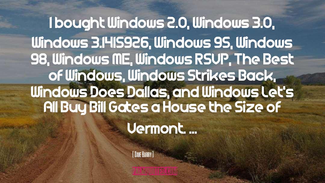 Dave Barry Quotes: I bought Windows 2.0, Windows