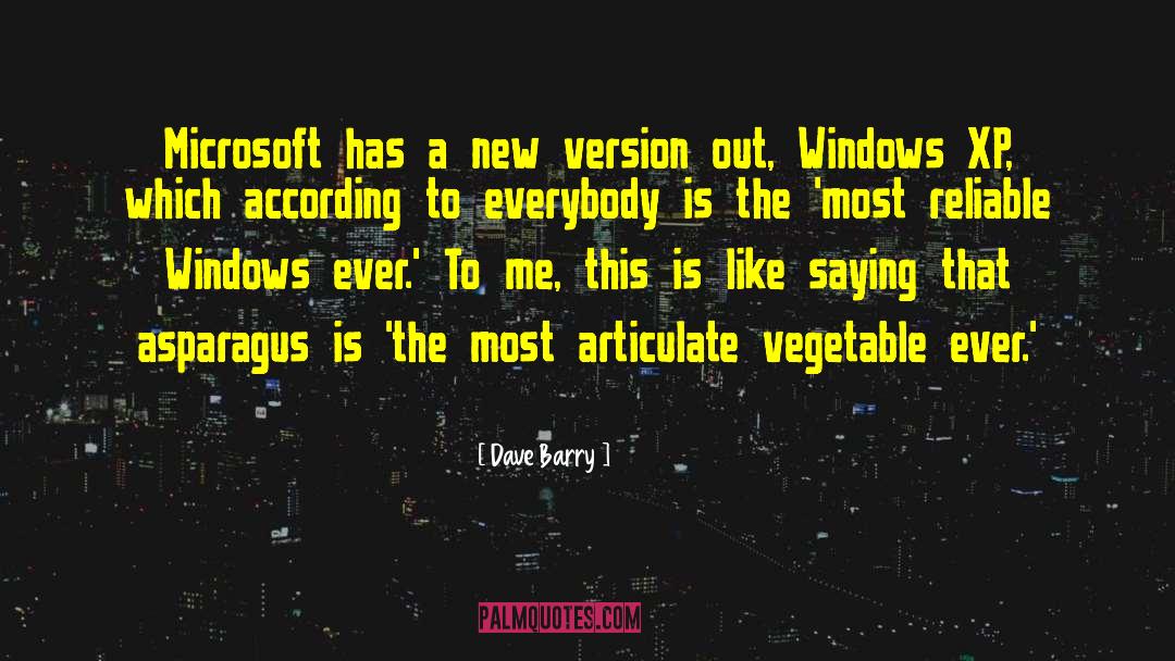 Dave Barry Quotes: Microsoft has a new version