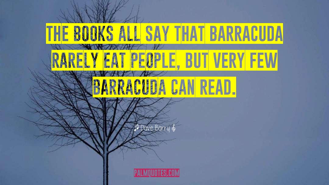 Dave Barry Quotes: The books all say that