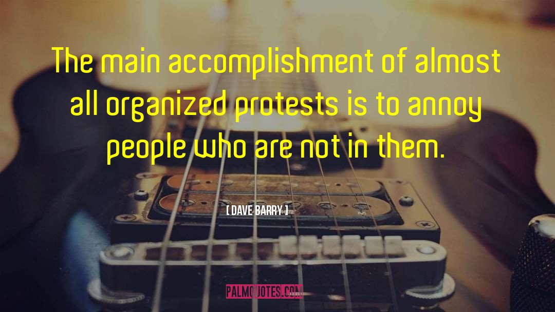 Dave Barry Quotes: The main accomplishment of almost