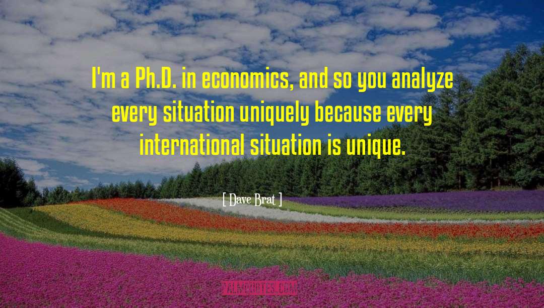 Dave Brat Quotes: I'm a Ph.D. in economics,
