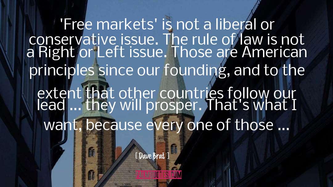 Dave Brat Quotes: 'Free markets' is not a