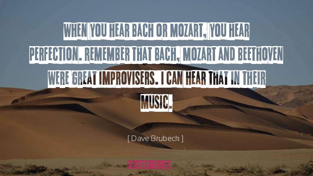 Dave Brubeck Quotes: When you hear Bach or