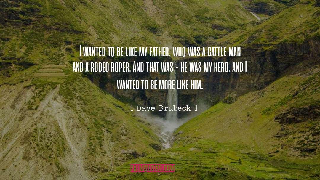 Dave Brubeck Quotes: I wanted to be like