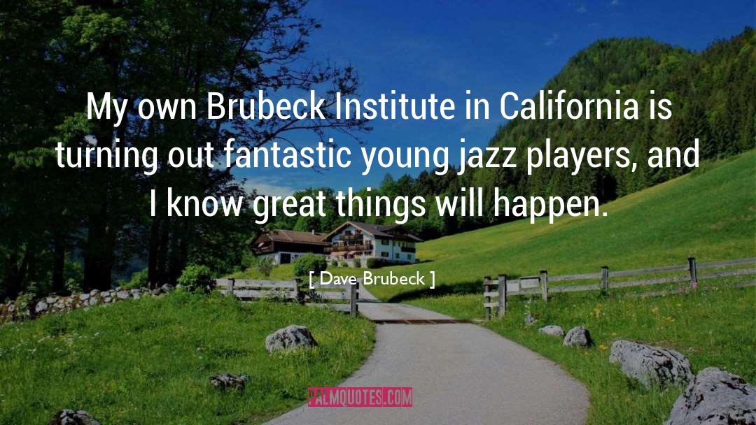 Dave Brubeck Quotes: My own Brubeck Institute in