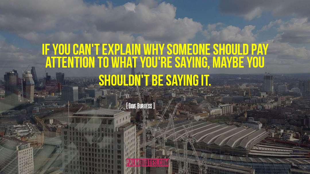 Dave Burgess Quotes: If you can't explain why