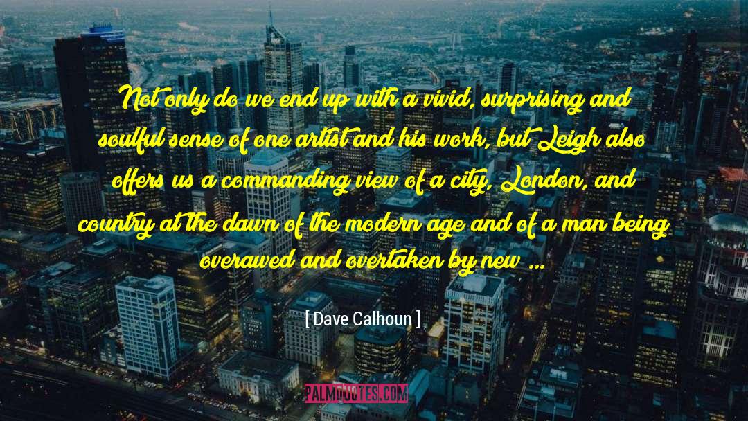Dave Calhoun Quotes: Not only do we end