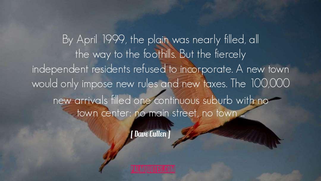 Dave Cullen Quotes: By April 1999, the plain