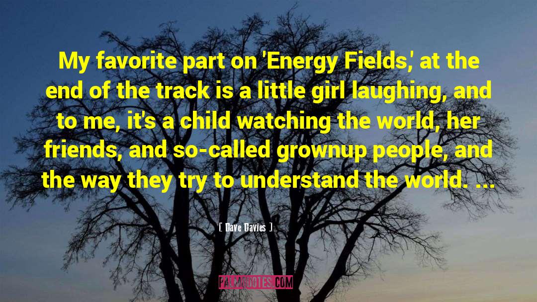 Dave Davies Quotes: My favorite part on 'Energy